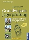 Grundwissen Jägerprüfung: Das Standardwerk zum Jagdschein livre