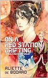 On a Red Station, Drifting (Xuya Universe) (English Edition) livre