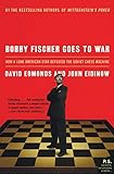Bobby Fischer Goes to War: How A Lone American Star Defeated the Soviet Chess Machine livre