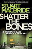 Shatter the Bones (Logan McRae, Book 7) (English Edition) livre