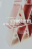 Structures: Or Why Things Don't Fall Down livre