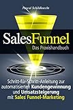 Sales Funnel Marketing: Schritt-für-Schritt-Anleitung zur automatisierten Kundengewinnung und Umsat livre