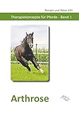 Arthrose: Therapiekonzepte für Pferde - Band 1 livre