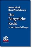 Das Bürgerliche Recht in 100 Leitentscheidungen: 100 höchstrichterliche Urteile mit Anregungen zur livre