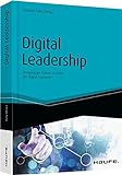 Digital Leadership: Erfolgreiches Führen in Zeiten der Digital Economy (Haufe Fachbuch) livre