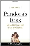 Pandora′s Risk - Uncertainty at the Core of Finance livre