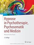 Hypnose in Psychotherapie, Psychosomatik und Medizin: Manual für die Praxis livre