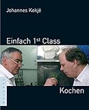 Einfach 1st (first) Class Kochen livre
