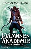 Die Dämonenakademie - Der Erwählte: Roman (Dämonenakademie-Serie 1) livre