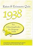 Raten und Erinnern Quiz 1938: Ein Jahrgangsquiz für Geburtstagskinder des Jahrgangs 1938 livre