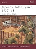 Japanese Infantryman 1937-45: Sword of the Empire livre