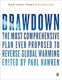 Drawdown: The Most Comprehensive Plan Ever Proposed to Reverse Global Warming livre