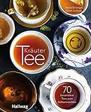 Kräutertee: 70 besondere Tees zum Selbermischen (Hallwag Allgemeine Einführungen) livre