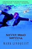 Never Mind Nirvana: A Novel (English Edition) livre