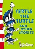 Yertle The Turtle & Other Stories livre