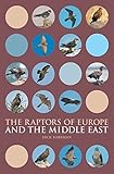 The Raptors of Europe and the Middle East livre