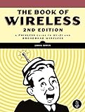 The Book of Wireless, 2nd Edition: A Painless Guide to Wi-Fi and Broadband Wireless livre