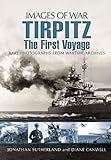 Tirpitz: The First Voyage (Images of War) (English Edition) livre