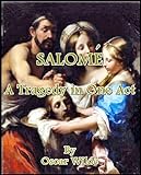 Salomé : A Tragedy in One Act (English Edition) livre
