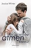 Bis du wieder atmen kannst (Julia und Jeremy 1) livre