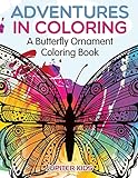 Adventures in Coloring: A Butterfly Ornament Coloring Book livre