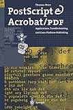 Postscript & Acrobat/Pdf: Applications, Troubleshooting, and Cross-platform Publishing livre