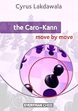 The Caro-Kann: Move by Move (English Edition) livre