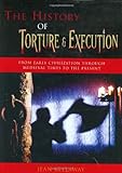The History Of Torture and Execution livre