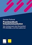 Praxishandbuch Krisenkommunikation: Von Ackermann bis Zumwinkel: PR-Störfälle und ihre Lektionen livre