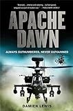 Apache Dawn: Always Outnumbered, Never Outgunned (English Edition) livre