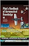 Pilot's Handbook of Aeronautical Knowledge: FAA-H-8083-25B: 2016 Edition (English Edition) livre