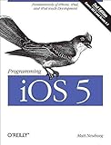 [(Programming iOS 5 : Fundamentals of iPhone, iPad, and iPod Touch Development)] [By (author) Matt N livre