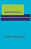 Self-Reliance: An Excerpt from Collected Essays, First Series livre