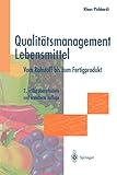 Qualitätsmanagement Lebensmittel: Vom Rohstoff bis zum Fertigprodukt (German Edition) livre
