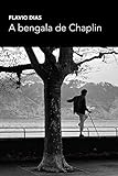 A bengala de Chaplin (Portuguese Edition) livre