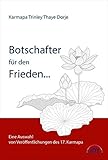 Botschafter für den Frieden: Ausgewählte Veröffentlichungen des 17. Karmpapa livre