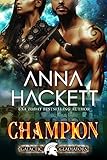 Champion: A Scifi Alien Romance (Galactic Gladiators Book 5) (English Edition) livre