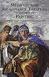 Medieval and Renaissance Treatises on the Arts of Painting: Original Texts With English Translations livre