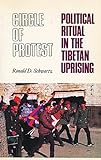 Circle of Protest: Political Ritual in the Tibetan Uprising livre