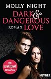 Dark and Dangerous Love: Roman (Dark and Dangerous Love-Reihe 1) livre