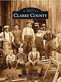 Clarke County (Images of America) (English Edition) livre