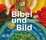 Bibel und Bild: Die Cranachschule als Malwerkstatt der Reformation livre