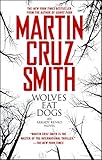 Wolves Eat Dogs (Arkady Renko Series Book 5) (English Edition) livre