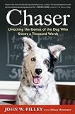 Chaser: Unlocking the Genius of the Dog Who Knows a Thousand Words livre