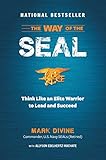 The Way of the SEAL: Think Like An Elite Warrior to Lead and Succeed livre