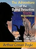 The Adventure of the Dying Detective (New illustrated edition with original drawings by Walter Paget livre