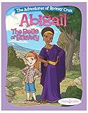 The Adventures of Rooney Cruz: Abigail The Belle Of Bravery (English Edition) livre