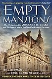 Empty Mansions: The Mysterious Story of Huguette Clark and the Loss of One of the World's Greatest F livre