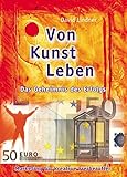 Von Kunst leben. Das Geheimnis des Erfolgs. Marketing für kreative Freiberufler livre