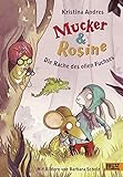 Mucker & Rosine Die Rache des ollen Fuchses: Roman. Mit farbigen Bildern von Barbara Scholz livre